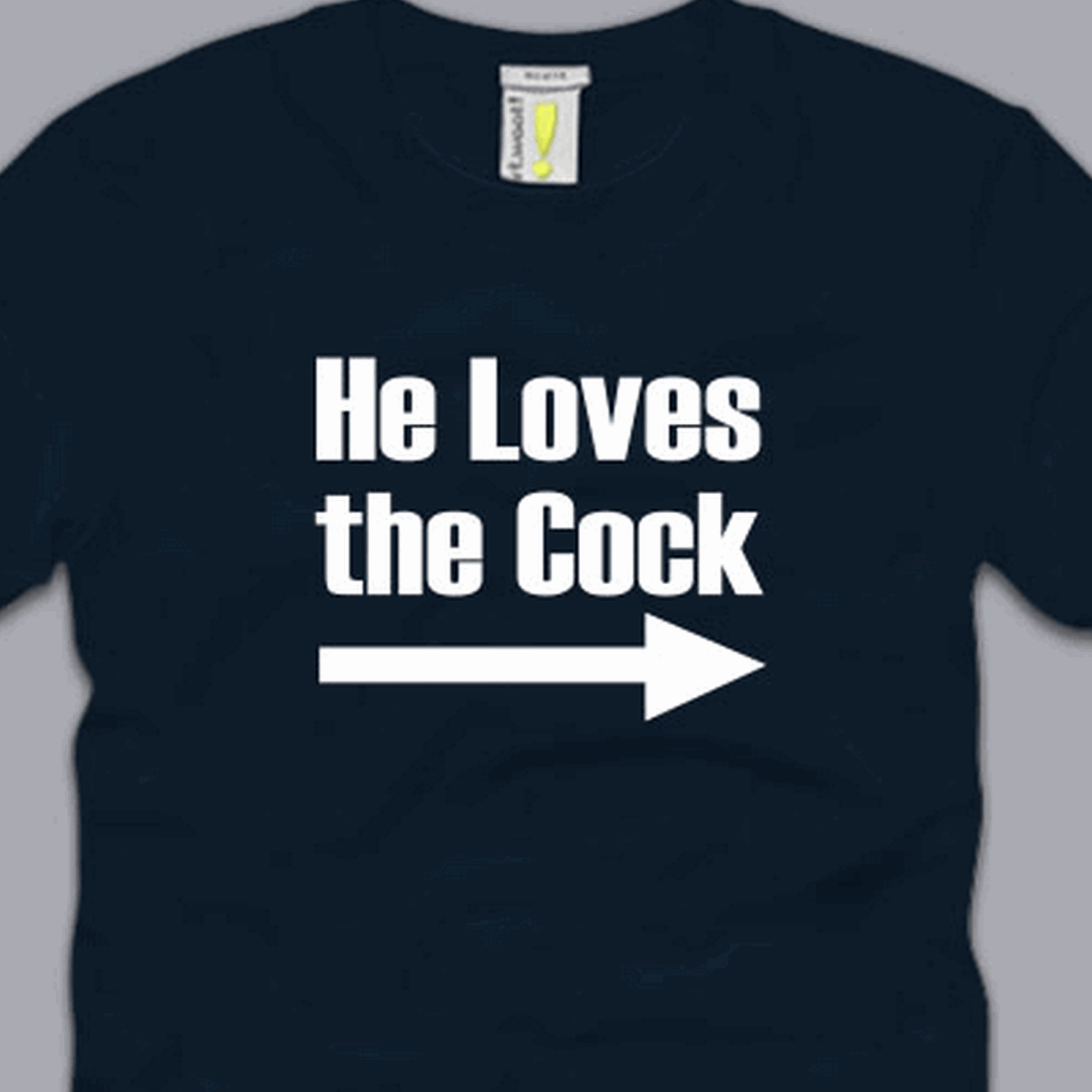 He Loves The Cock T Shirt S M L Xl 2xl 3xl Funny Sex Humor Gag Cool Awesome Tee 5947