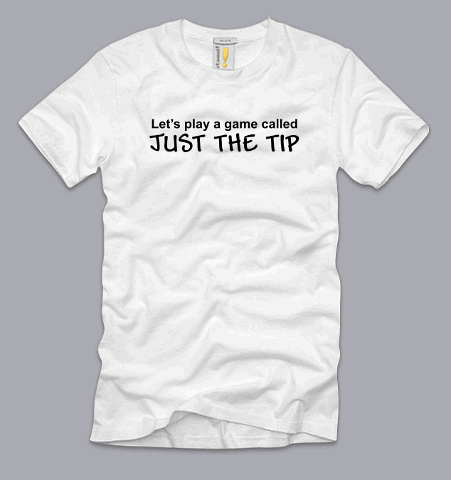 Just The Tip T Shirt 3xl Funny Adult Sex Sayings Humor Nerdy Awesome 